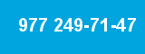 977 249-71-47